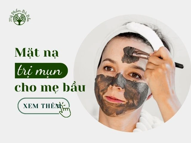 Mặt Nạ Trị Mụn Cho Bà Bầu: Giải Pháp An Toàn Và Hiệu Quả